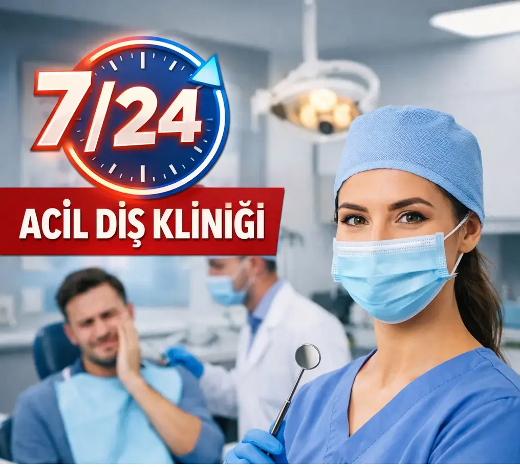 7/24 ACİL DİŞ HİZMETİ